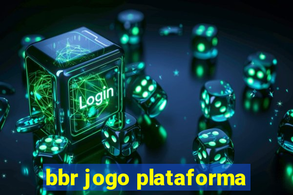 bbr jogo plataforma
